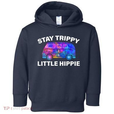 Stay Trippy Little Hippie Toddler Hoodie