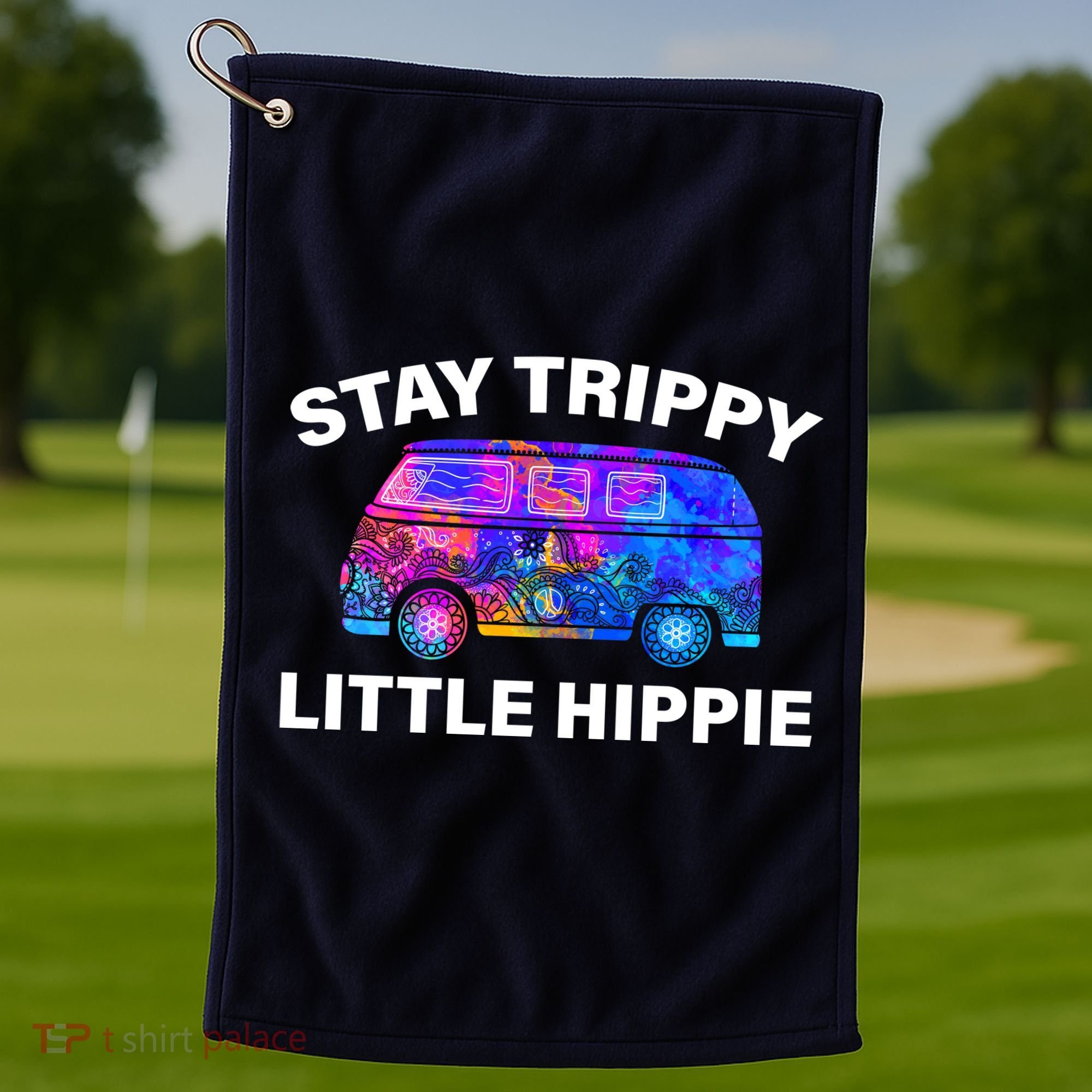 Stay Trippy Little Hippie Golf Towel