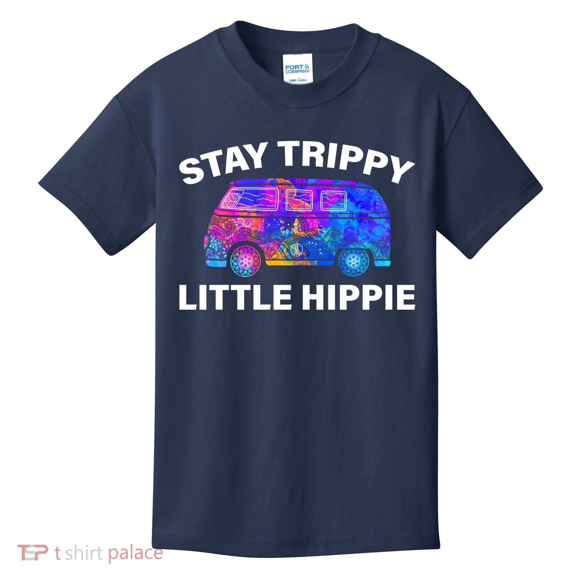 Stay Trippy Little Hippie Kids T-Shirt