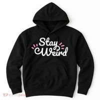 Stay Weird Hoodie thumb 0