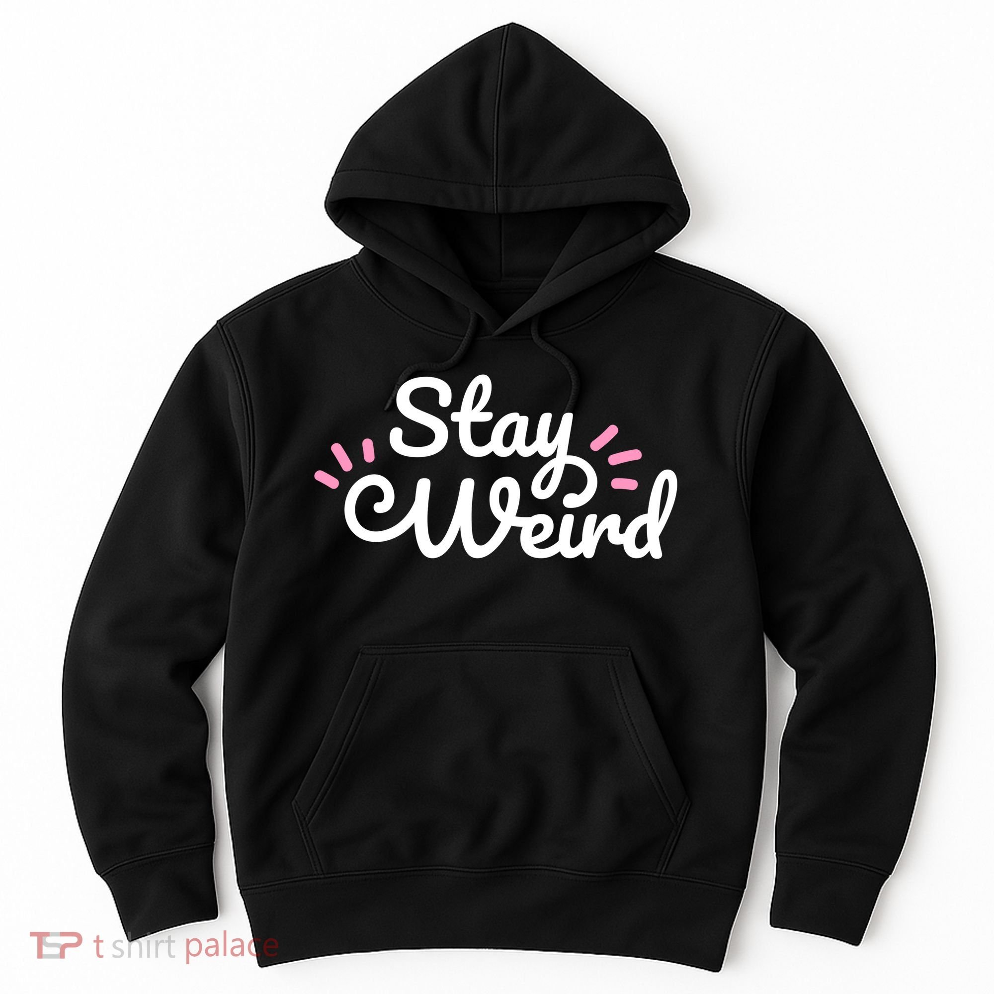 Stay Weird Hoodie