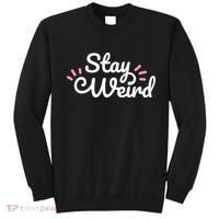 Stay Weird Sweatshirt thumb 0