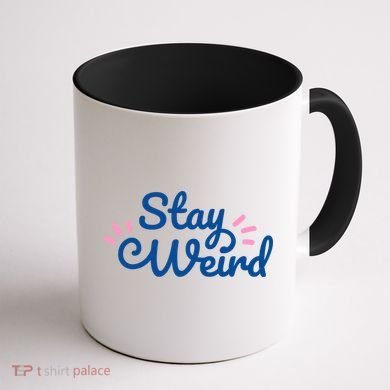Stay Weird Coffee Mug back