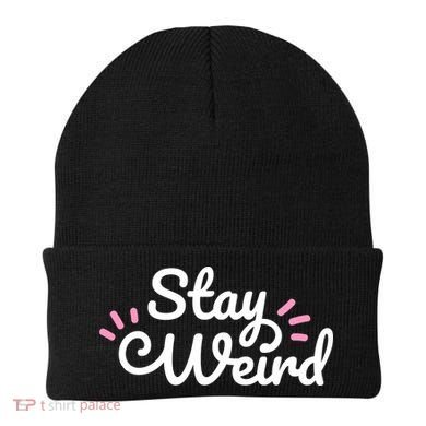 Stay Weird Beanie