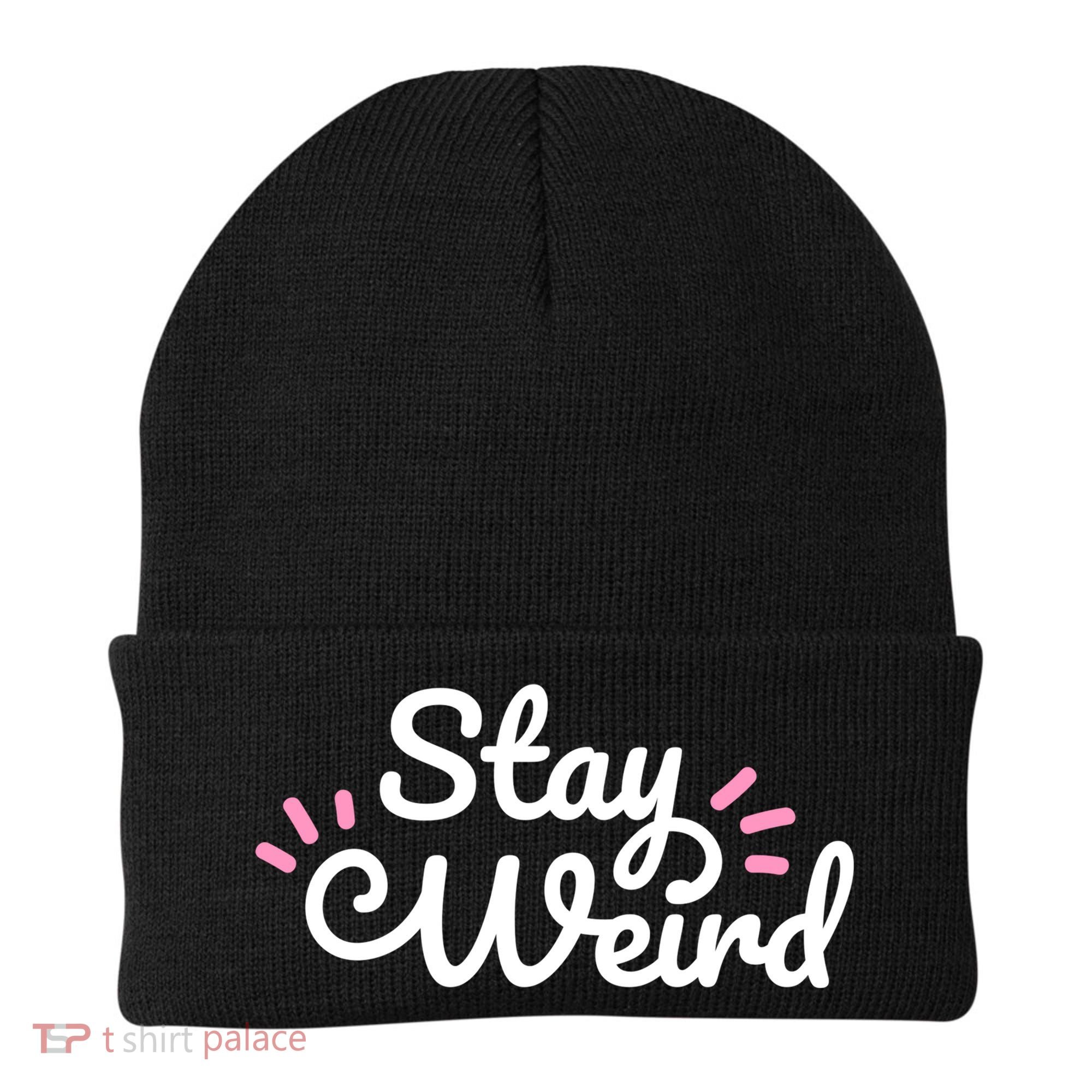 Stay Weird Beanie