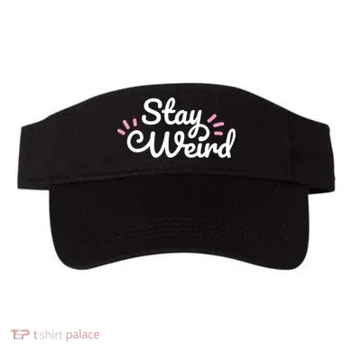 Stay Weird Visor