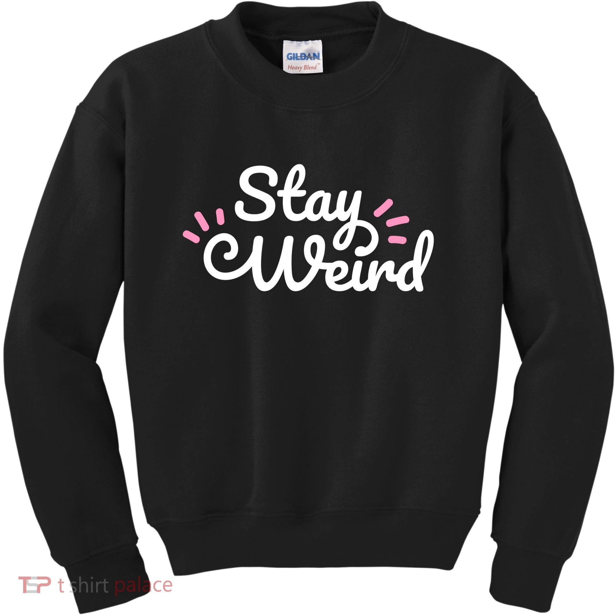 Stay Weird Kids Sweatshirt