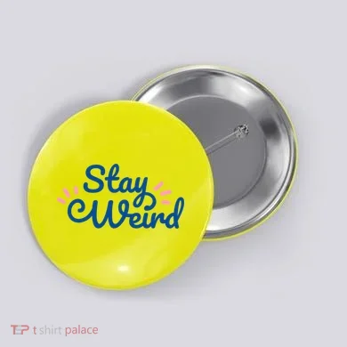 Stay Weird Button