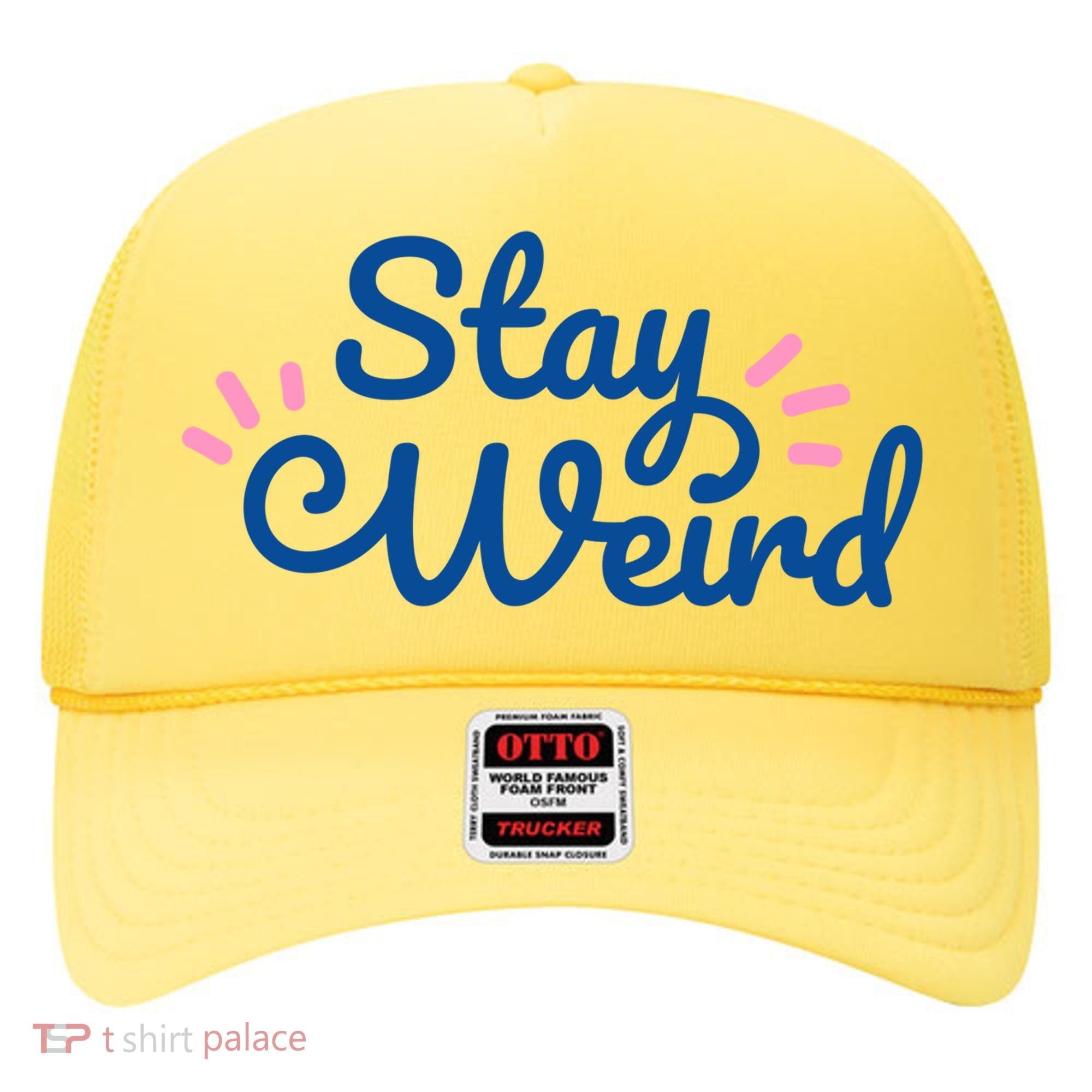 Stay Weird Hat