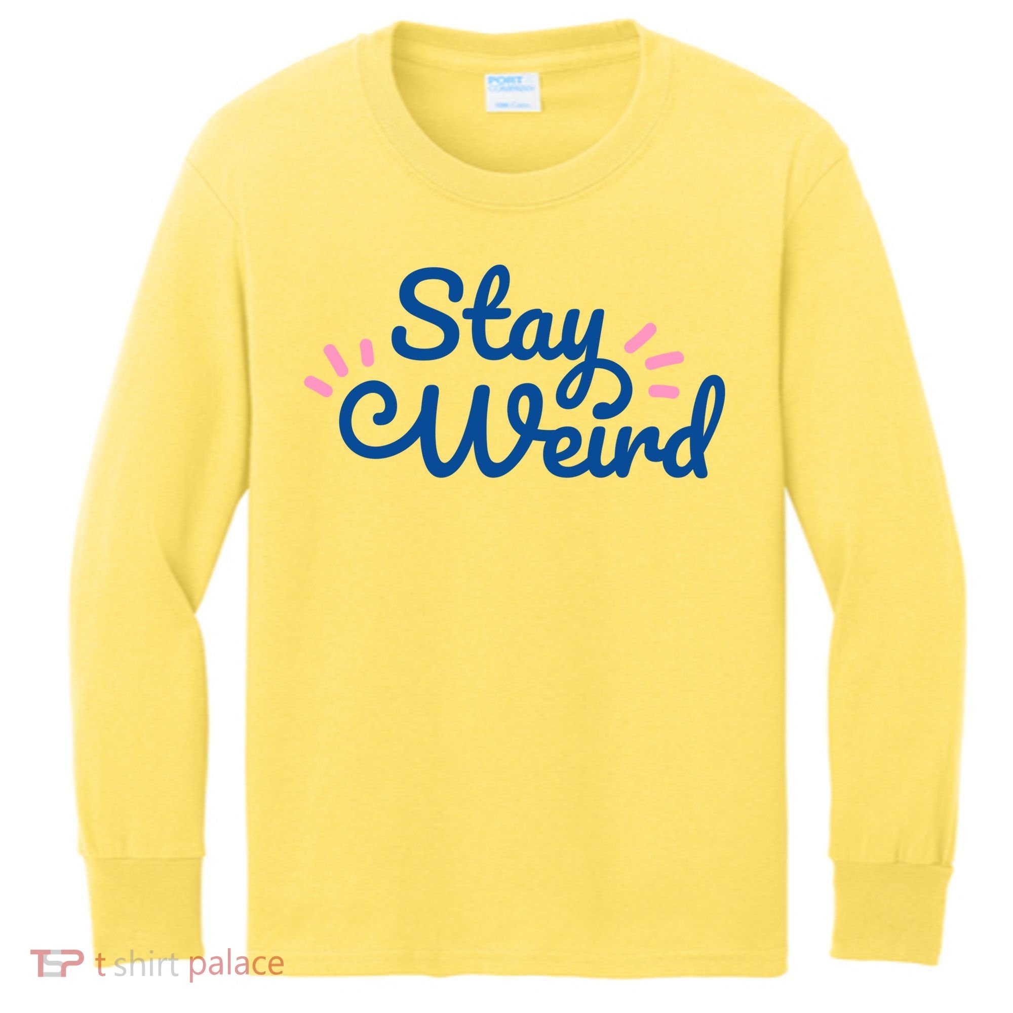 Stay Weird Kids Long Sleeve Shirt