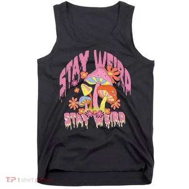 Stay Weird Mushrooms Tank Top