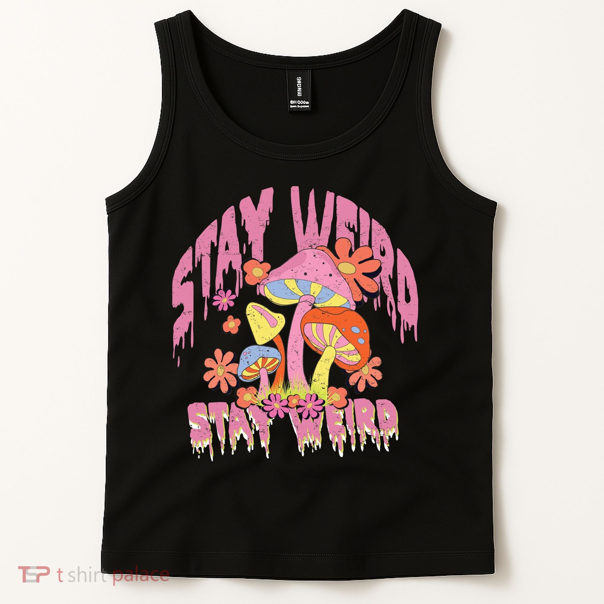 Stay Weird Mushrooms Tank Top