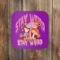 Stay Weird Mushrooms Coaster thumb 0