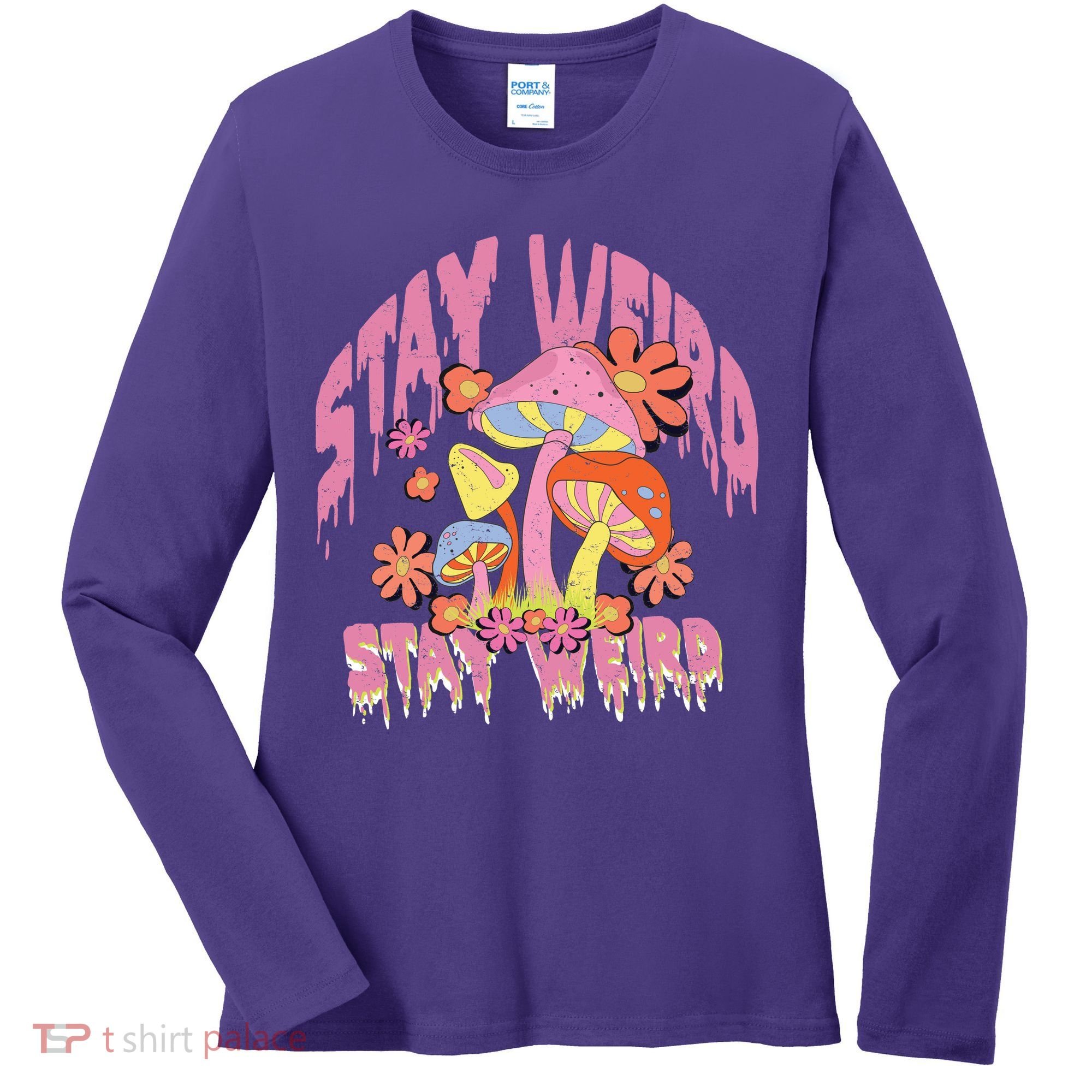 Stay Weird Mushrooms Women's Long Sleeve Shirt