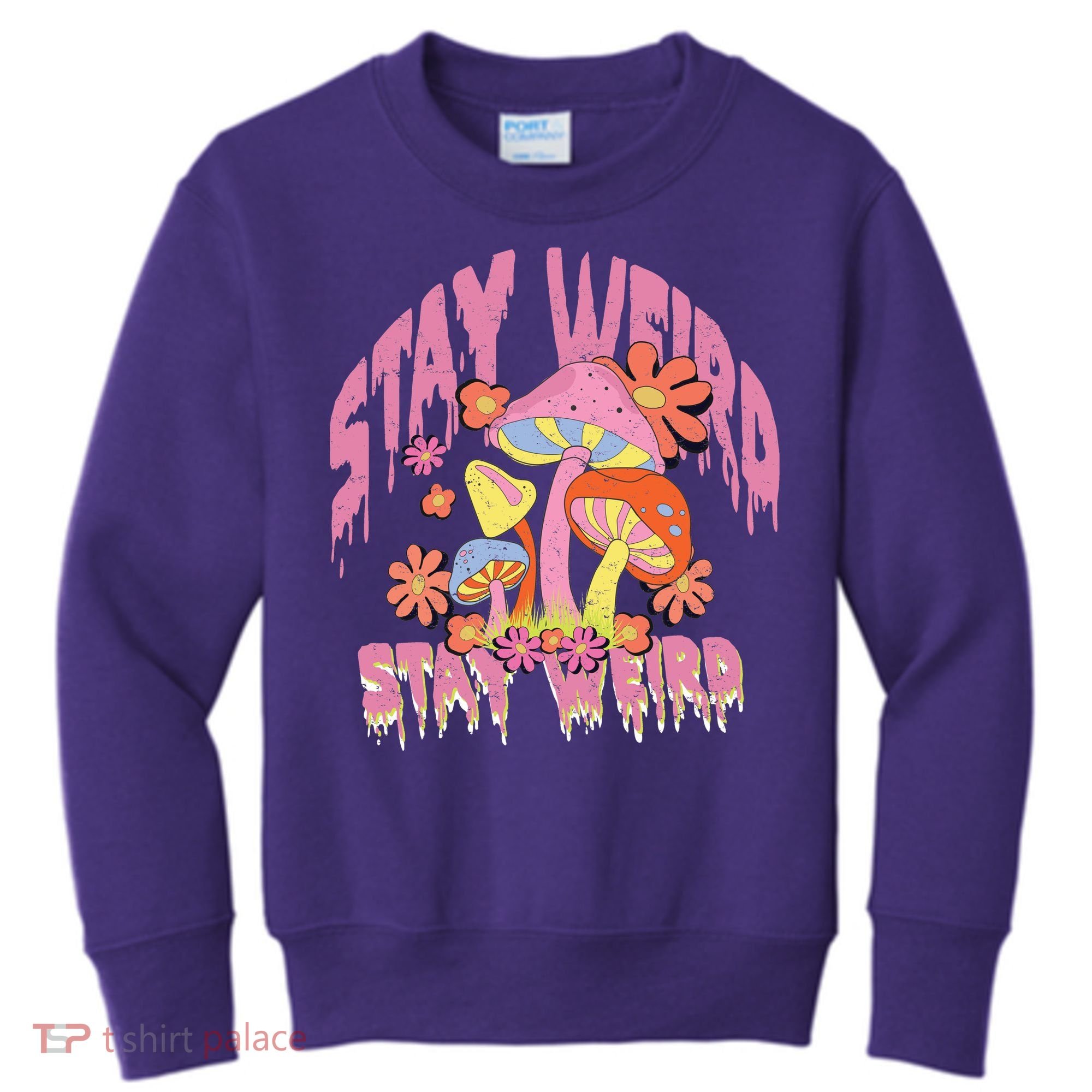 Stay Weird Mushrooms Kids Sweatshirt