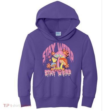Stay Weird Mushrooms Kids Hoodie