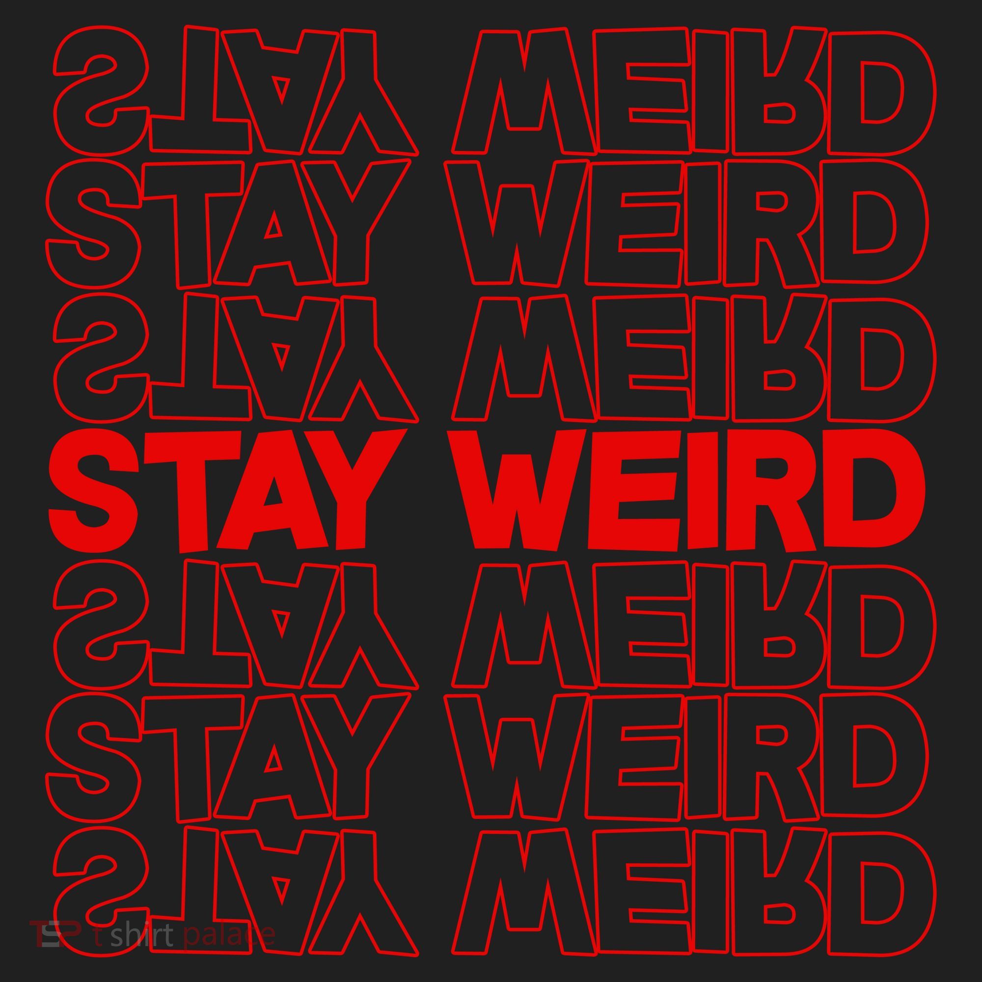 Stay Weird Text Pattern Women's Sweatshirt