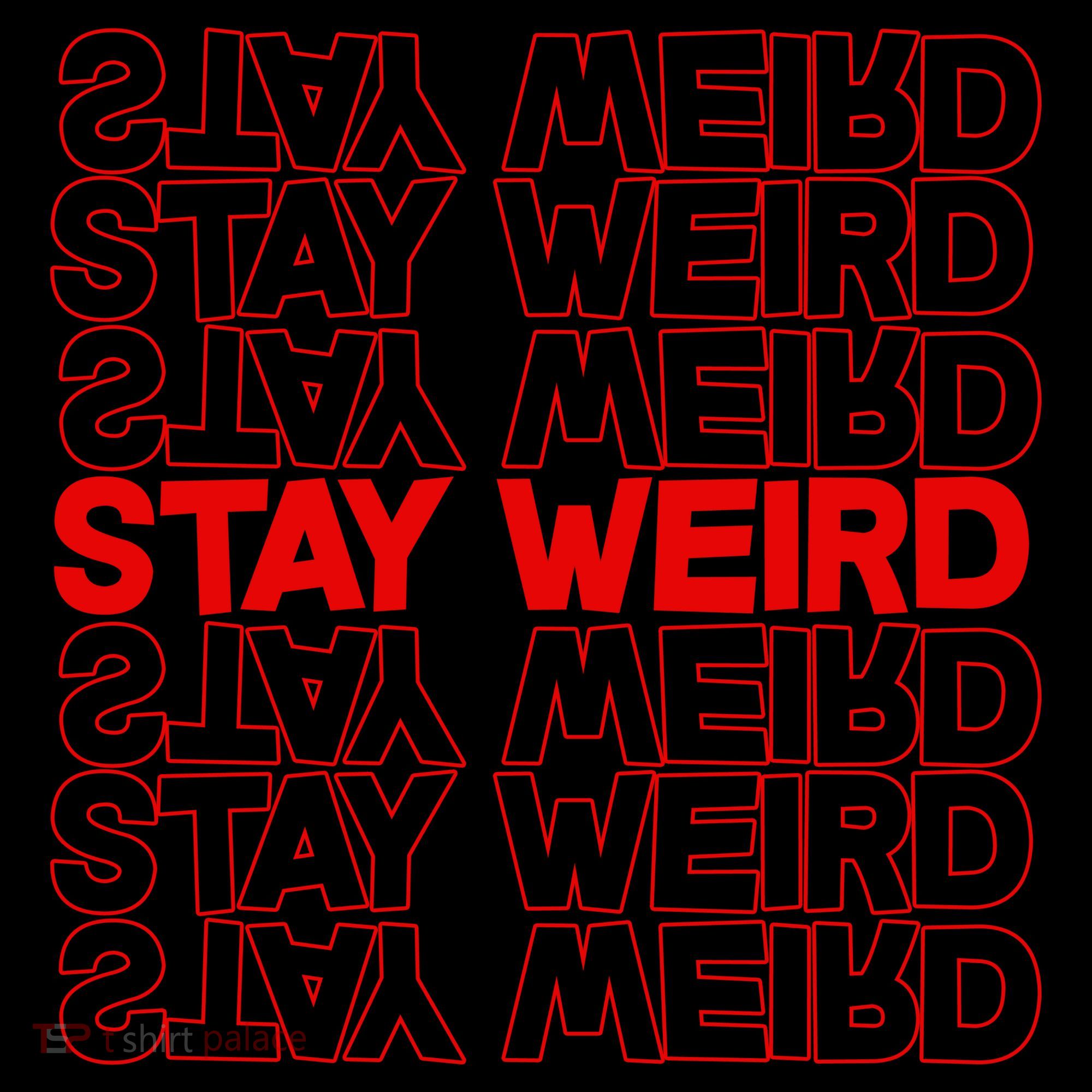 Stay Weird Text Pattern Tote Bag