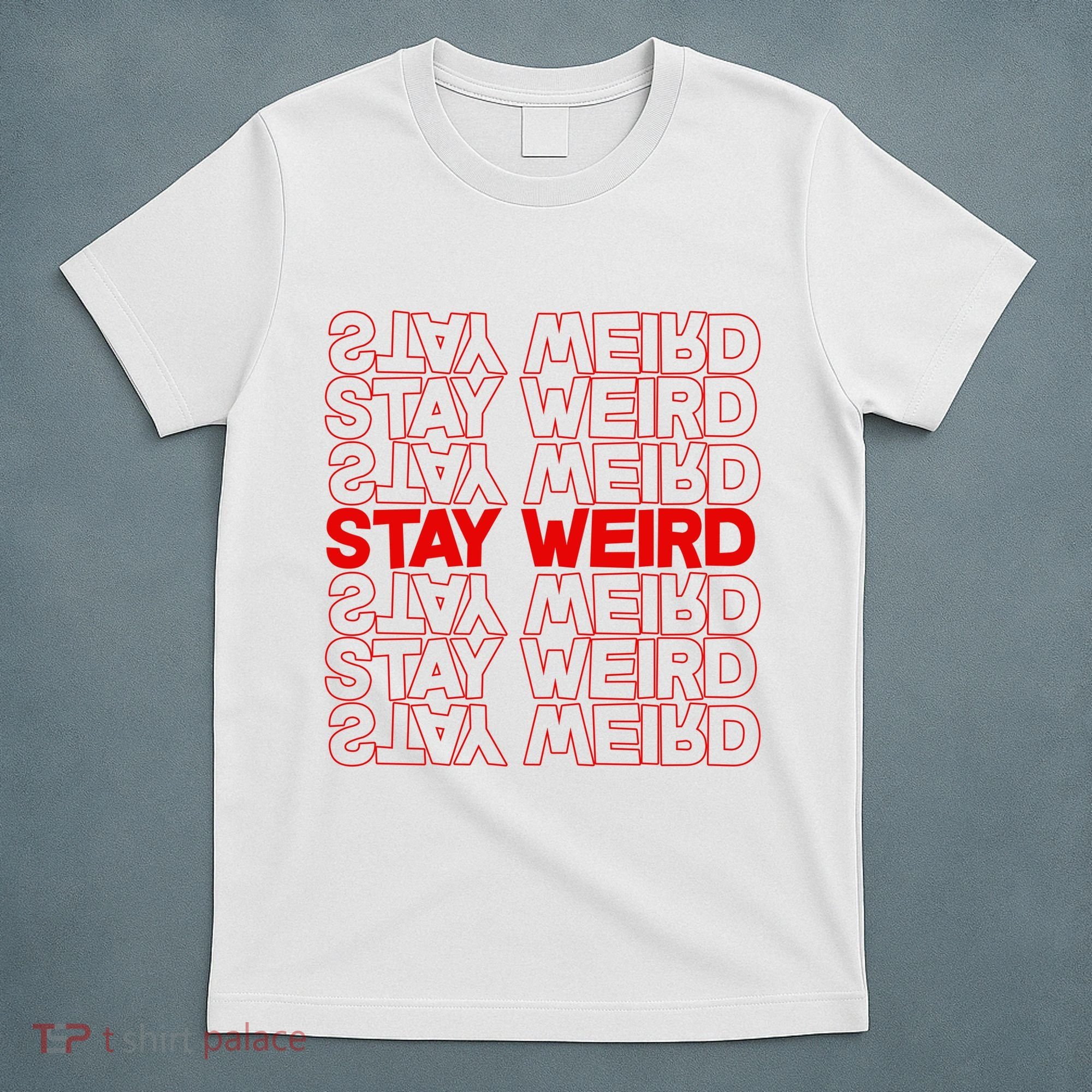 Stay Weird Text Pattern T-Shirt