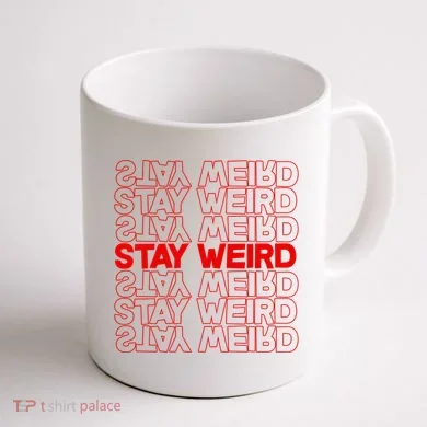 Stay Weird Text Pattern Coffee Mug back