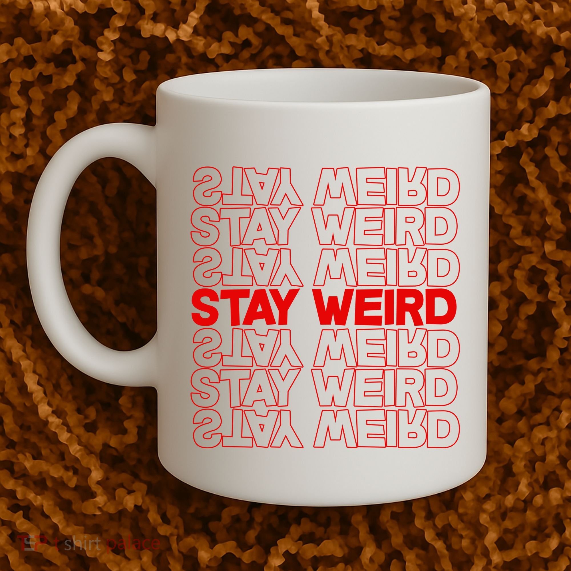 Stay Weird Text Pattern Coffee Mug