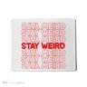 Stay Weird Text Pattern Mousepad