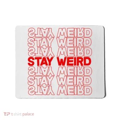 Stay Weird Text Pattern Mousepad
