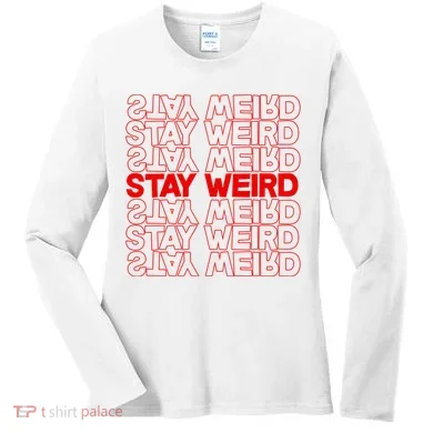 Stay Weird Text Pattern Women's Long Sleeve Shirt