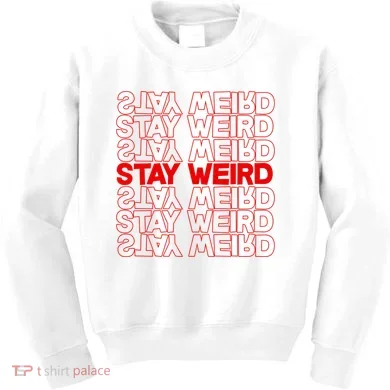 Stay Weird Text Pattern Kids Sweatshirt