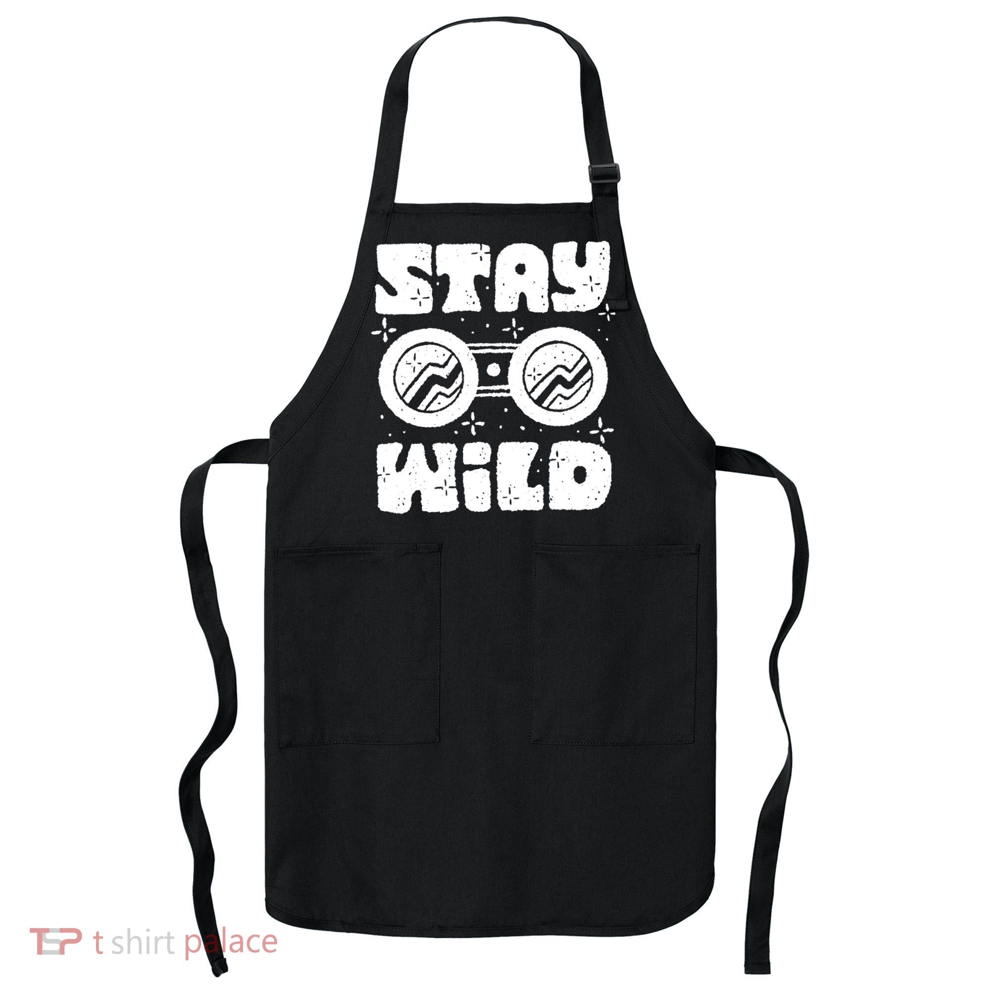 Stay Wild Apron