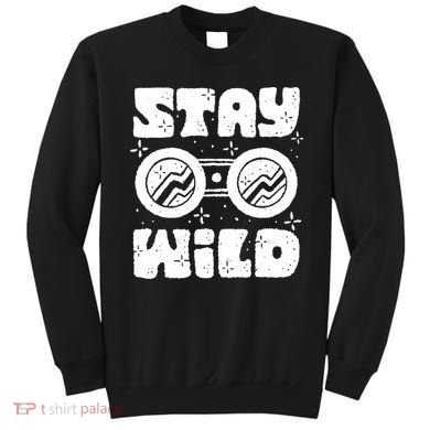 Stay Wild Sweatshirt