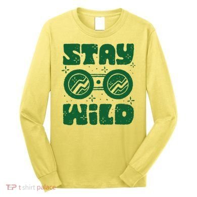 Stay Wild Long Sleeve Shirt