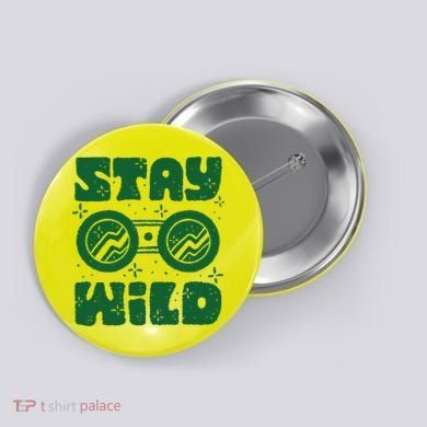 Stay Wild Button