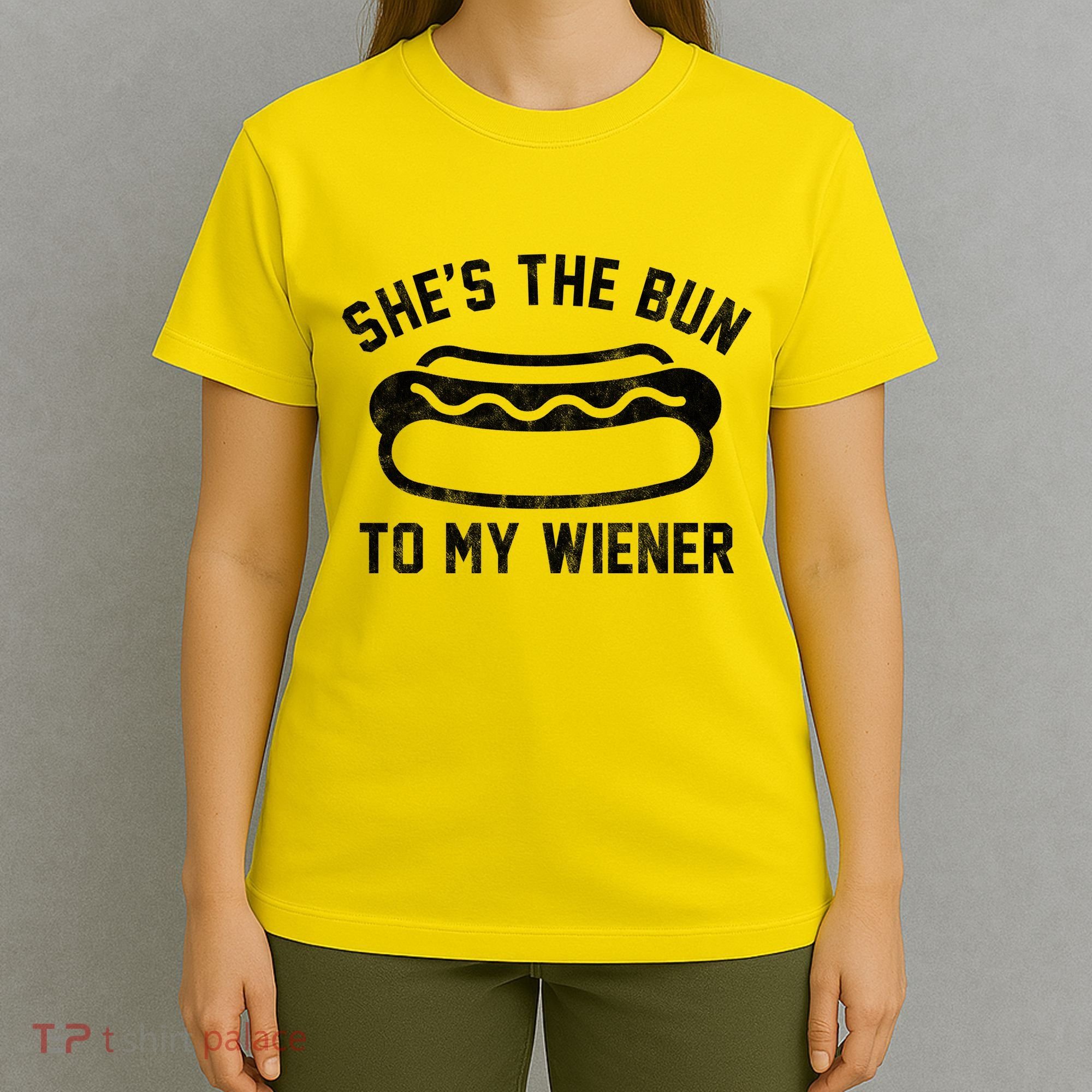 SheS The Bun To My Winer Funny Hotdog T-Shirt