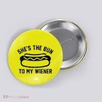 SheS The Bun To My Winer Funny Hotdog Button thumb 0