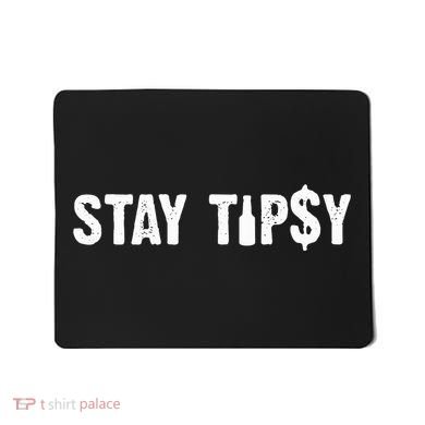 Stay Tipsy Bartender Mixologist Hospitality Mousepad
