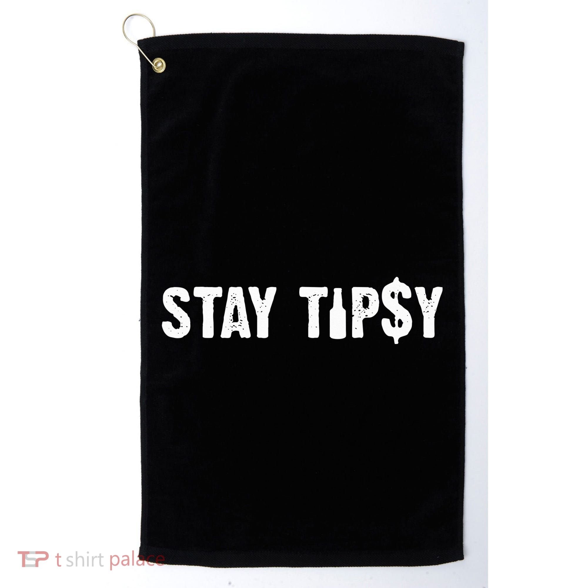 Stay Tipsy Bartender Mixologist Hospitality Golf Towel