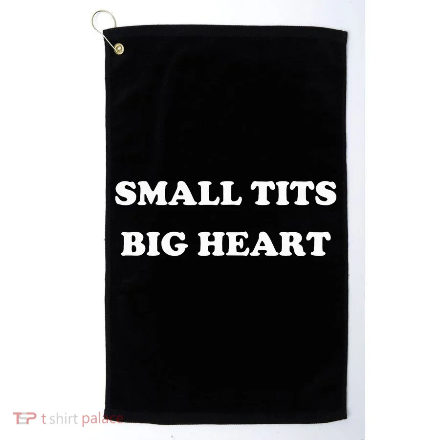 Small Tits Big Heart Golf Towel
