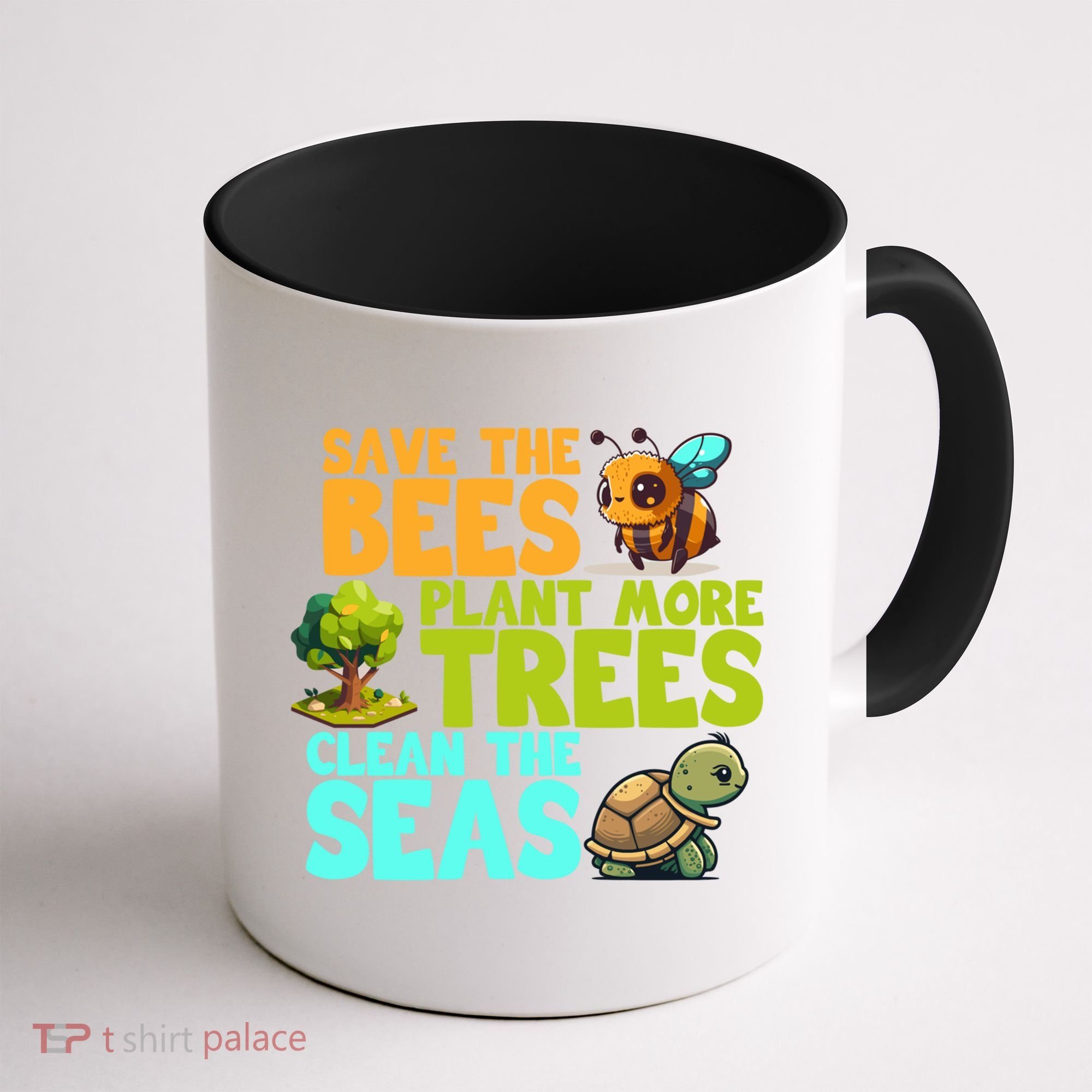 Save The Bees Plant More Trees Clean The Seas Earth Day Gift Coffee Mug
