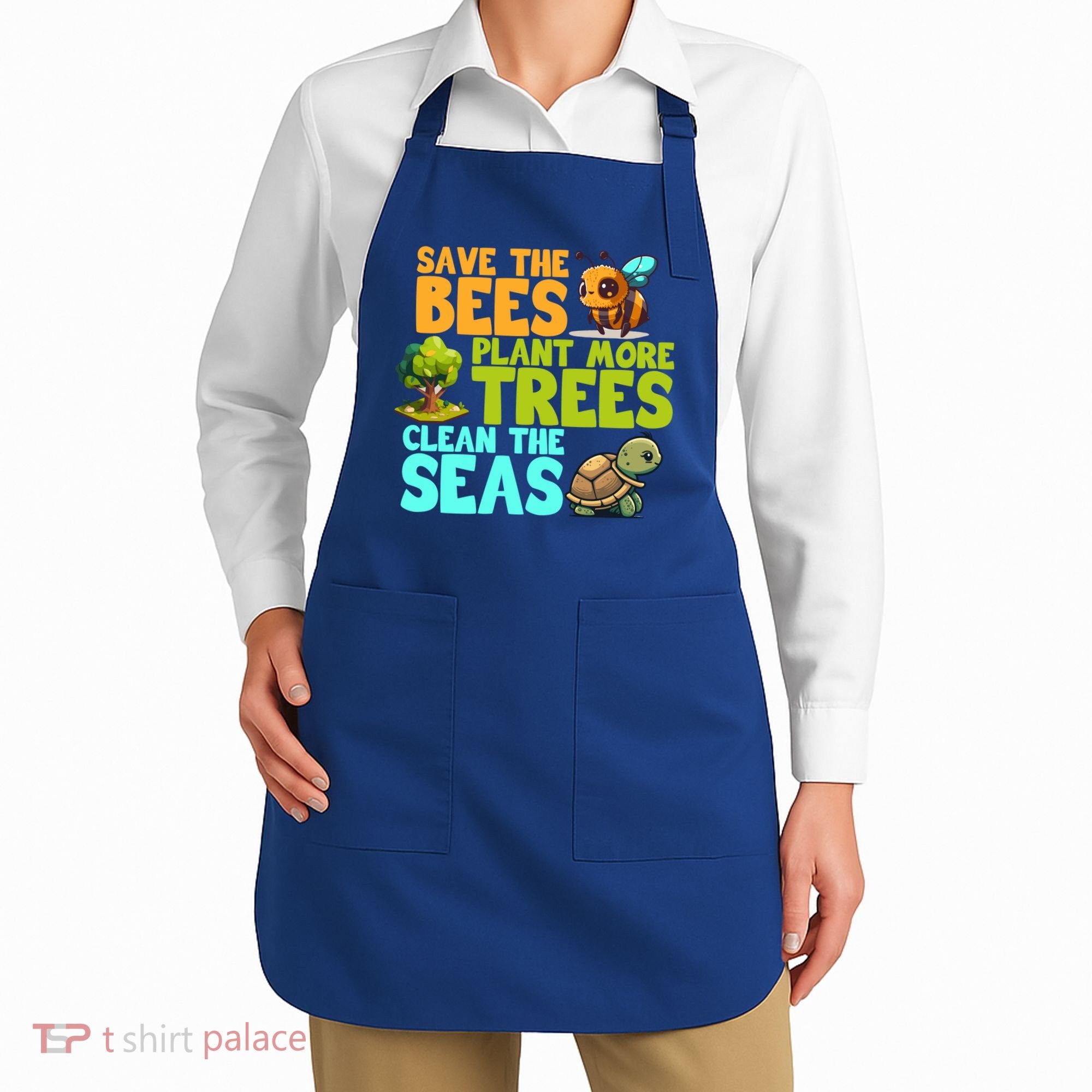 Save The Bees Plant More Trees Clean The Seas Earth Day Gift Apron
