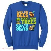 Save The Bees Plant More Trees Clean The Seas Earth Day Gift Sweatshirt thumb 0