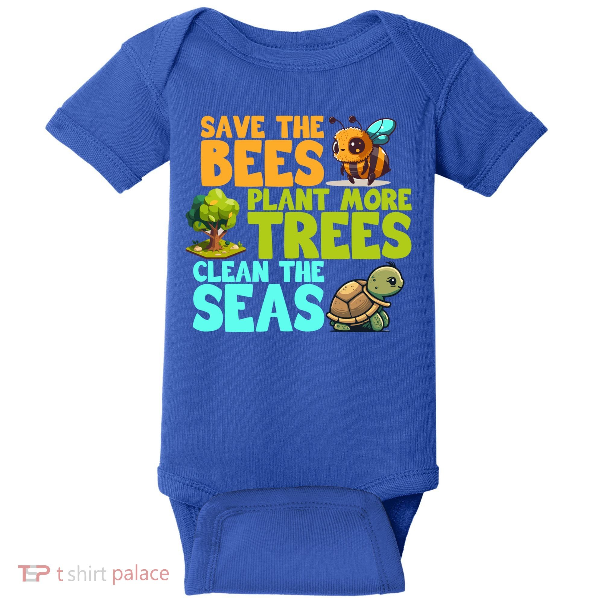 Save The Bees Plant More Trees Clean The Seas Earth Day Gift Baby Bodysuit