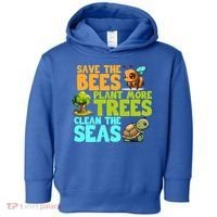 Save The Bees Plant More Trees Clean The Seas Earth Day Gift Toddler Hoodie thumb 0
