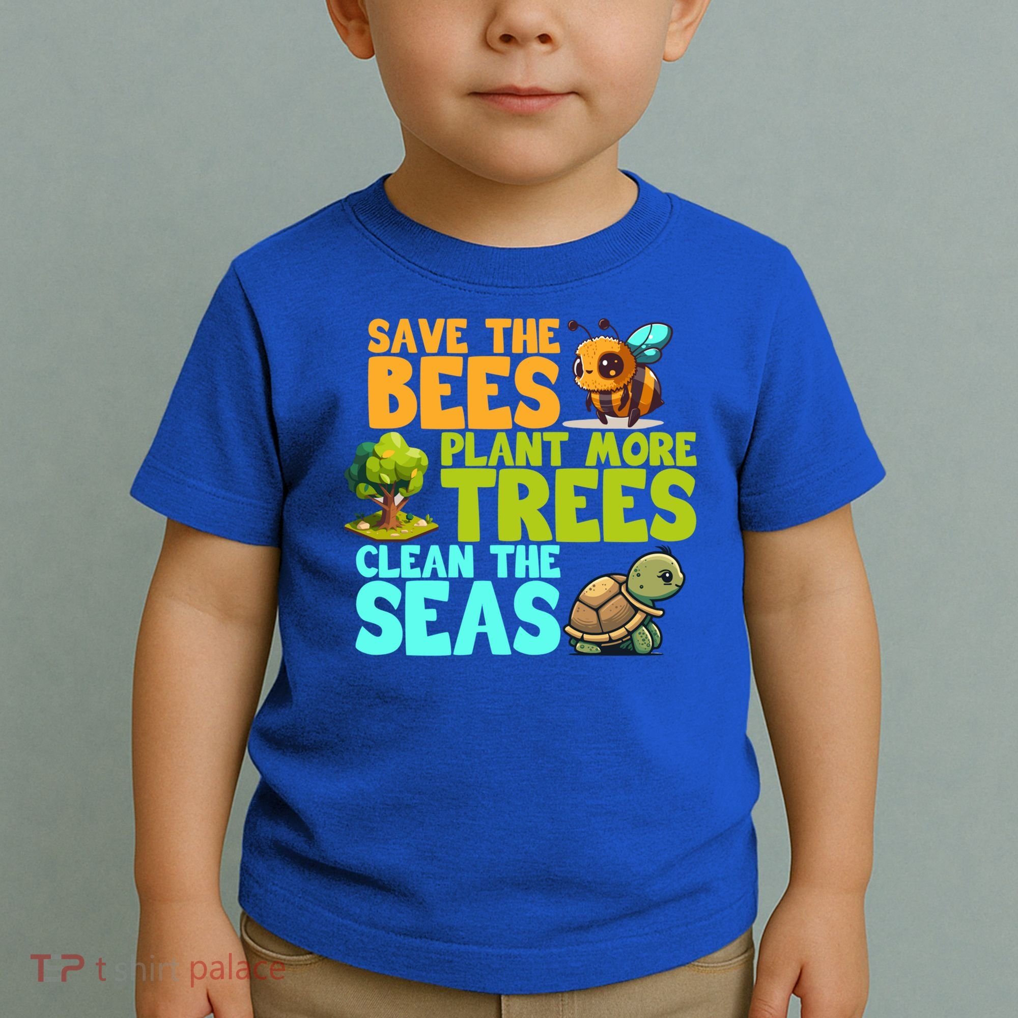 Save The Bees Plant More Trees Clean The Seas Earth Day Gift Toddler T-Shirt