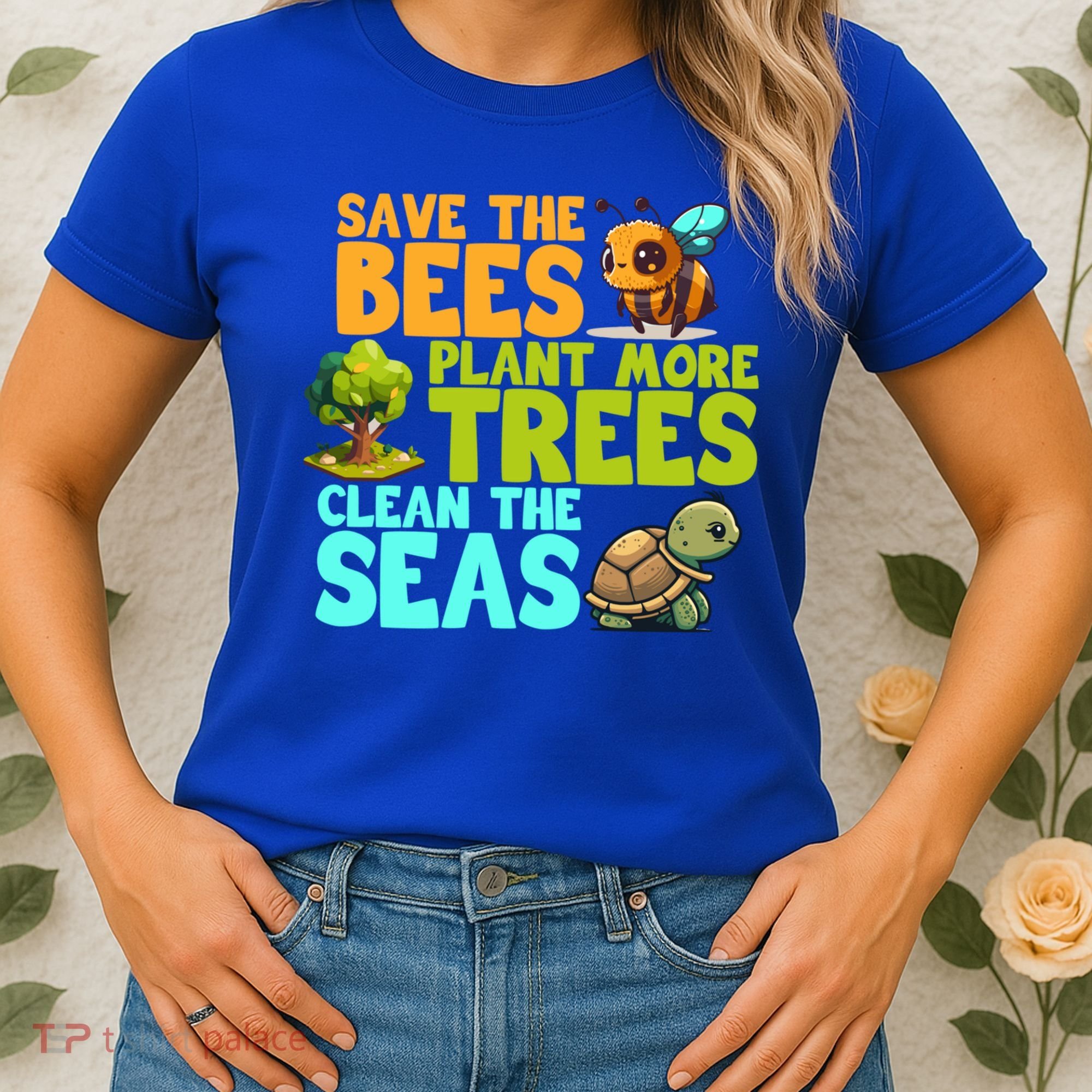 Save The Bees Plant More Trees Clean The Seas Earth Day Gift Women's T-Shirt