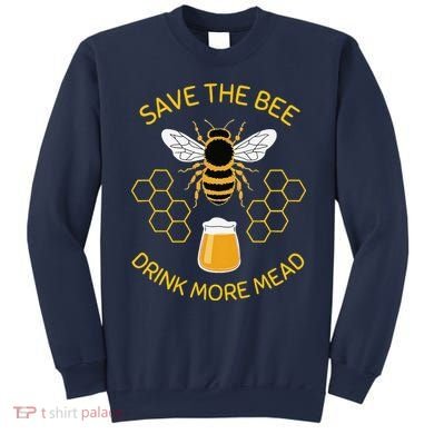 Save The Bees Drink More Mead Funny Craft Beer Brew Sweatshirt