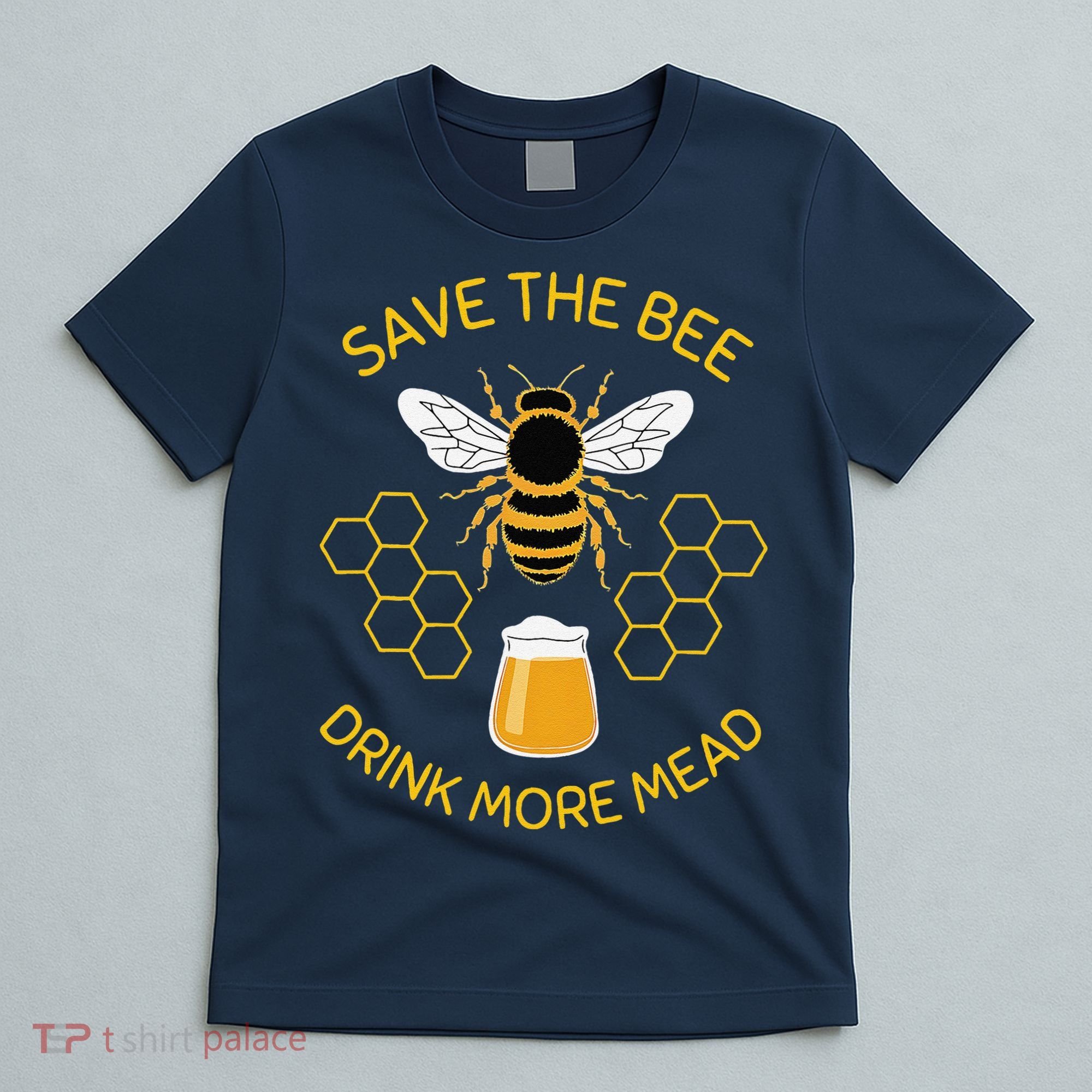 Save The Bees Drink More Mead Funny Craft Beer Brew T-Shirt