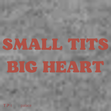 Small Tits Big Heart Tall Sweatshirt