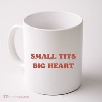 Small Tits Big Heart Coffee Mug thumb 0