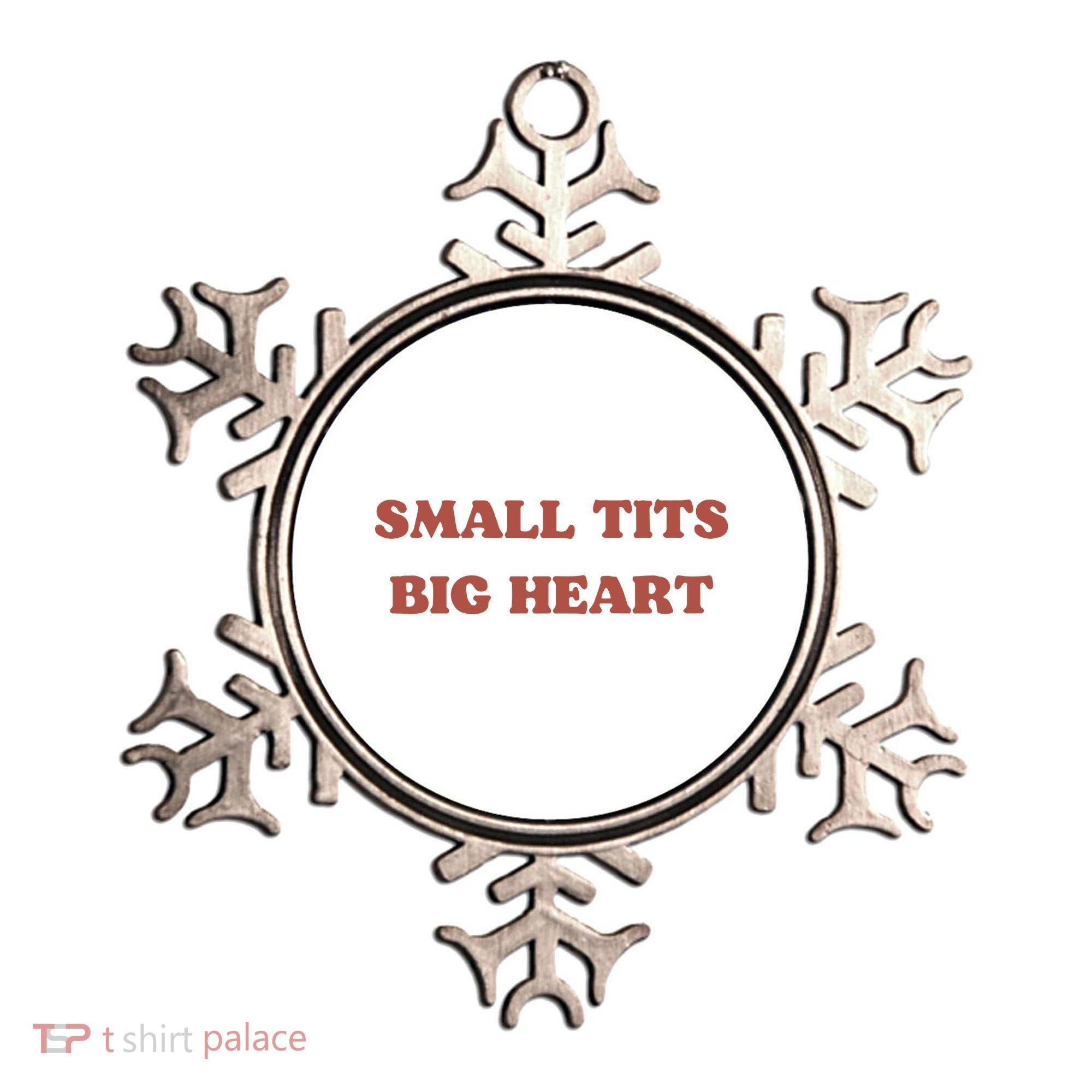 Small Tits Big Heart Ornament